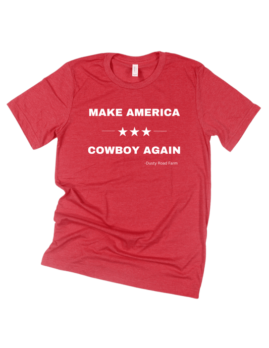 Make America Cowboy Again T-Shirt - Dusty Road Farm